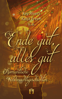 Ende gut, alles gut - Kay Rivers - ebook