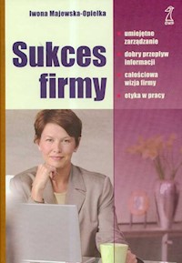 Sukces firmy - Iwona Majewska-Opiełka - ebook + książka