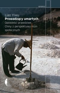Prowadzący umarłych - Yiwu Liao - książka