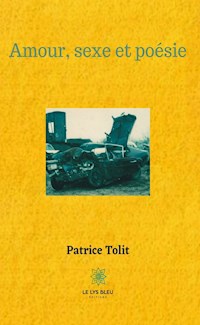 Amour, sexe et poésie - Patrice Tolit - ebook