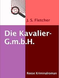 Die Kavalier-G.m.b.H. - J.S. Fletcher - ebook