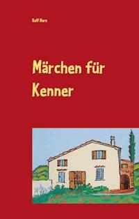 Märchen für Kenner - Rolf Horn - ebook