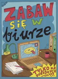 Zabaw się w biurze - Robert Trojanowski - książka