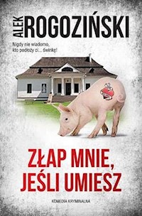 Złap mnie jeśli umiesz - Alek Rogoziński - książka