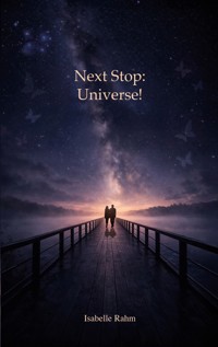 Next Stop: Universe! - Isabelle Rahm - ebook