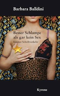 Besser Schlampe als gar kein Sex - Barbara Balldini - ebook