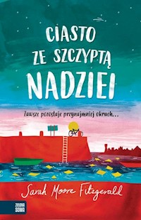 Ciasto ze szczyptą nadziei - Sarah Moore Fitzgerald - książka