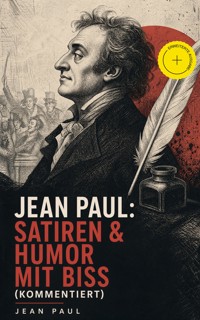 Jean Paul: Satiren & Humor mit Biss (Kommentiert) - Jean Paul - ebook