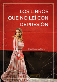 Los libros que no leí con depresión - Elisa Carreras Riera - ebook