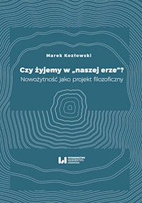 Czy żyjemy w naszej erze - Marek Kozłowski - książka