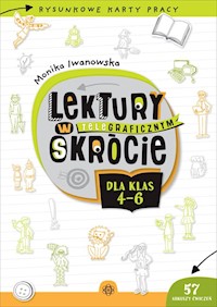 Lektury w teleGRAFICZNYM skrócie dla klas 4-6 - Iwanowska Monika - książka