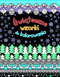 Świąteczne wzorki do kolorowania - Kirsteen Rogers - książka