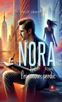 Nora - Tome 1 - Thibault Jeanroy - ebook