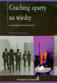 Coaching oparty na wiedzy w treningach kierowniczych - Łychmus Patrycja - książka