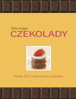 Złota księga czekolady - Carla Bardi, Claire Pietersen - książka