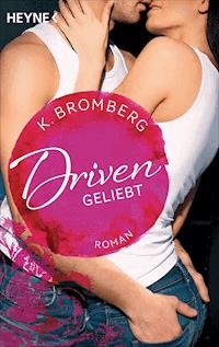 Driven. Geliebt - Bromberg K. - ebook
