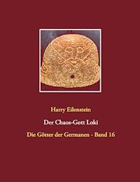 Der Chaos-Gott Loki - Harry Eilenstein - ebook