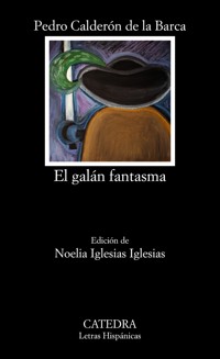 El galán fantasma - Pedro Calderon de la Barca - ebook