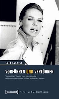 Vorführen und Verführen - Lutz Ellrich - ebook