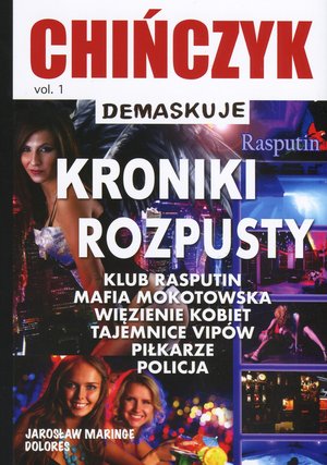 Chińczyk demaskuje: Kroniki rozpusty vol. 1 - Jarosław Maringe, Dorota B. `Dolores` - książka