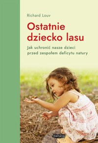 Ostatnie dziecko lasu - Richard Louv - ebook + książka