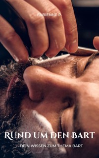 Rund um den Bart - Fabienne P. - ebook