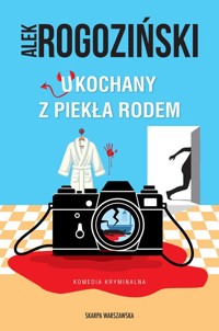 Ukochany z piekła rodem - Alek Rogoziński - ebook + audiobook + książka