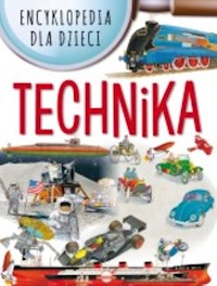 Encyklopedia dla dzieci. Technika -  - książka