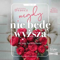 Nigdy nie będę wyższa - Agnieszka Dydycz - ebook + audiobook + książka