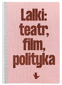 Lalki teatr film polityka -  - książka