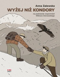 Wyżej niż kondory - Zalewska Anna, Ostrowski Wiktor - książka