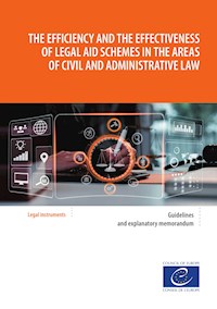 The efficiency and the effectiveness of legal aid schemes in the areas of civil and administrative law - Council of Europe - ebook