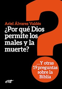 ¿Por qué Dios permite los males y la muerte? - Ariel Álvarez Valdés - ebook