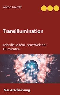 Transillumination - Anton Lacroft - ebook