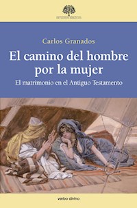 El camino del hombre por la mujer - Carlos Granados García - ebook