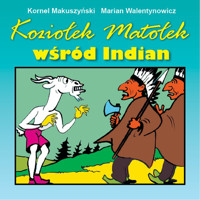 Koziołek Matołek wśród Indian - Kornel Makuszyński - książka