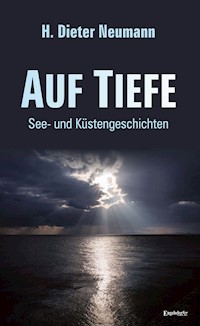 Auf Tiefe - H. Dieter Neumann - ebook