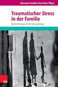 Traumatischer Stress in der Familie - Alexander Korittko - ebook