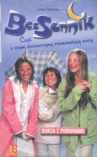 Bezsennik, czyli o czym dziewczyny rozmawiają nocą. Burza z piorunami - Liliana Fabisińska - ebook