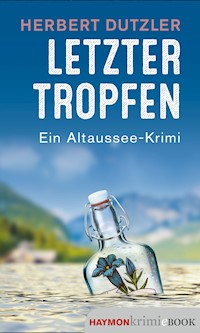 Letzter Tropfen - Herbert Dutzler - ebook