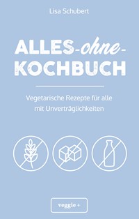 Alles-ohne-Kochbuch - Lisa Schubert - ebook
