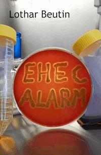 EHEC-Alarm - Lothar Beutin - ebook