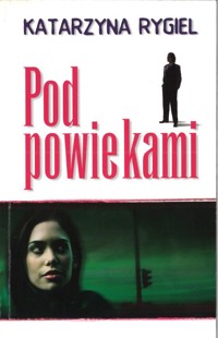 Pod powiekami - Rygiel Katarzyna - ebook