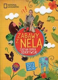 Zabawy z Nelą Zostań super odkrywcą - Nela . - książka