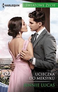 Ucieczka do Meksyku - Jennie Lucas - ebook