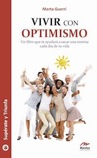 Vivir con optimismo - Marta Guerri - ebook