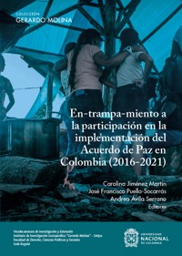En-trampa-miento a la participación en la implementación del Acuerdo de Paz en Colombia (2016-2021) -  - ebook