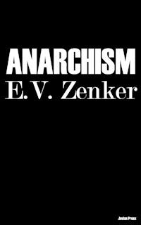 Anarchism - e.v. zenker - ebook