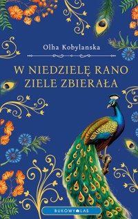 W niedzielę rano ziele zbierała - Olha Kobylańska - książka