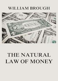 The Natural Law of Money - William Brough - ebook